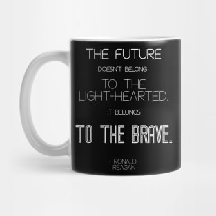 The Future Belongs to the Brave Reagan Quote Dark Mug